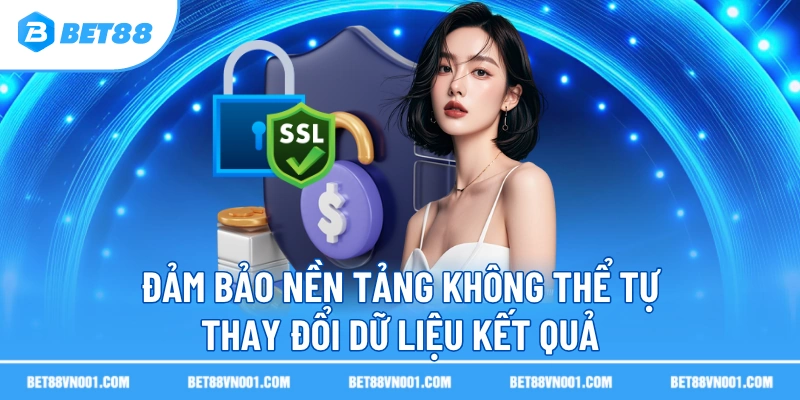 Hệ Thống Minh Bạch BET88 – Nền Tảng Giải Trí Đáng Tin Cậy 2 Hệ Thống Minh Bạch BET88 – Nền Tảng Giải Trí Đáng Tin Cậy Đảm bảo nền tảng không thể tự thay đổi dữ liệu kết quả