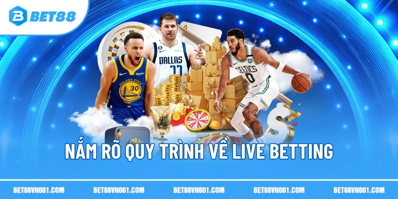 Live Betting Trực Tiếp BET88- Xem Trận Đấu Trực Tiếp Mãn Nhãn 2 Live Betting Trực Tiếp BET88- Xem Trận Đấu Trực Tiếp Mãn Nhãn Nắm rõ quy trình về live betting