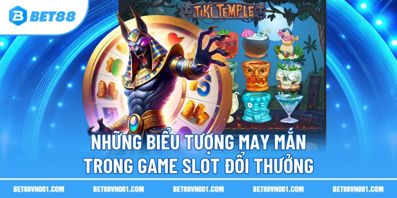 Mẹo Chơi Nổ Hũ BET88 - Bí Quyết Thắng Lớn Từ Các Cao Thủ 2 Mẹo Chơi Nổ Hũ BET88 - Bí Quyết Thắng Lớn Từ Các Cao Thủ Những biểu tượng may mắn trong game slot đổi thưởng