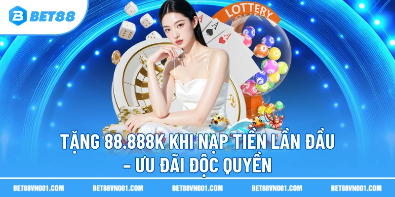 Tặng 88.888K Khi Nạp Tiền Lần Đầu – Ưu Đãi Độc Quyền 1 Tặng 88.888K Khi Nạp Tiền Lần Đầu – Ưu Đãi Độc Quyền tang 88.888k khi nap tien lan dau uu dai doc quyen Tặng 88.888K Khi Nạp Tiền Lần Đầu – Ưu Đãi Độc Quyền