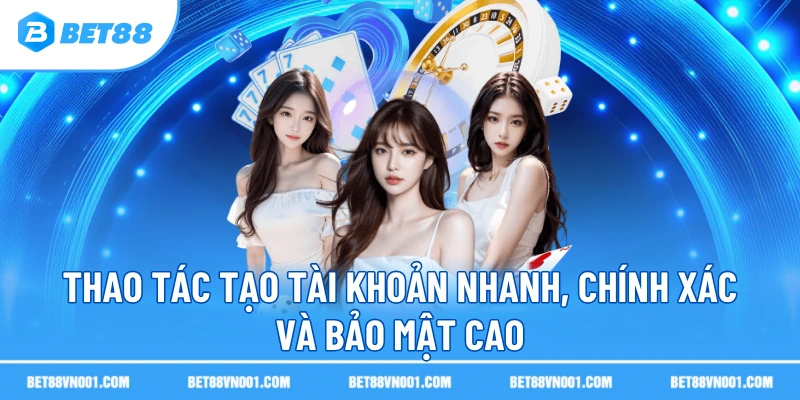 Hướng Dẫn Đăng Ký BET88 – Nhanh Chóng, An Toàn Và Dễ Hiểu 2 Hướng Dẫn Đăng Ký BET88 – Nhanh Chóng, An Toàn Và Dễ Hiểu Thao tác tạo tài khoản nhanh, chính xác và bảo mật cao