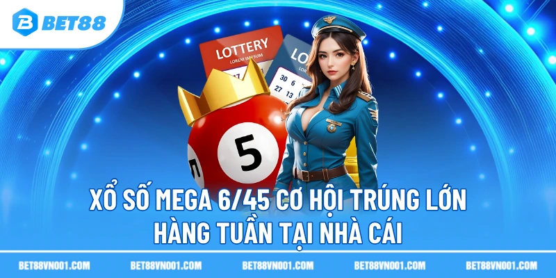 Xổ Số Mega 6/45 Cơ Hội Trúng Lớn Hàng Tuần Tại Nhà Cái 1 Xổ Số Mega 6/45 Cơ Hội Trúng Lớn Hàng Tuần Tại Nhà Cái xo so mega 6 45 co hoi trung lon hang tuan tai nha cai Xổ Số Mega 6/45 Cơ Hội Trúng Lớn Hàng Tuần Tại Nhà Cái
